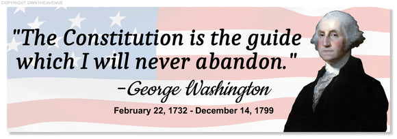 George Washington President Constitution Quote Bumper Vinyl Sticker Decal 7
