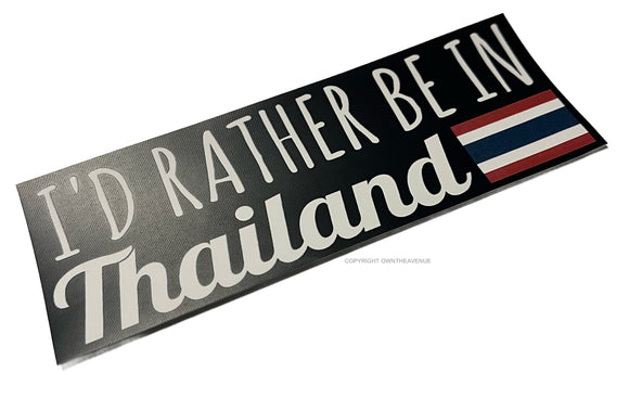 I'd Rather Be In Thailand Thai Country Flag Car Truck Bumper Sticker Decal 6