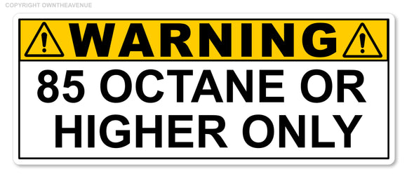 85 Octane or Higher Gas Gasoline Fuel Tank Warning Label Vinyl Sticker Decal 3