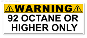 92 Octane or Higher Gas Gasoline Fuel Tank Warning Label Vinyl Sticker Decal 3"