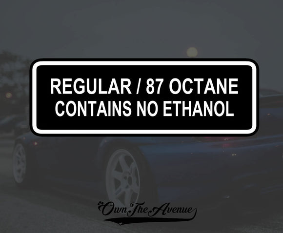 Regular 87 Contains No Ethanol Sticker Decal -  Fuel JDM Gas