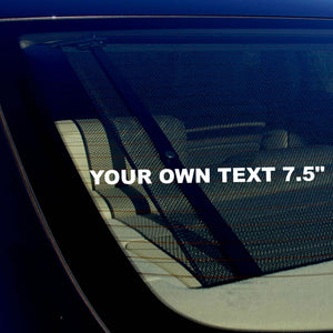 x25 Your Own Custom Text Vinyl Decal Sticker 25 Quantity 7.5" Inches Long - OwnTheAvenue