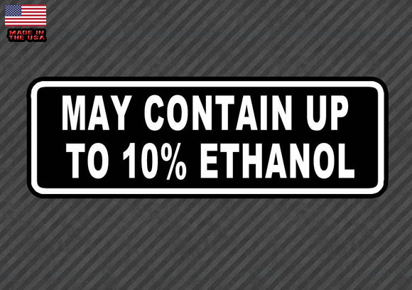 May Contain Up to 10% Ethanol Warning Bumper Sticker Decal Gas Pump 7
