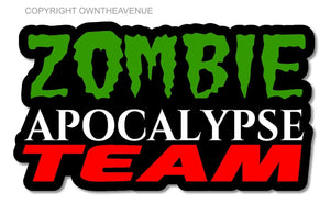 Zombie Apocalypse Team Zombies Funny Outbreak Response Vinyl Sticker 4"