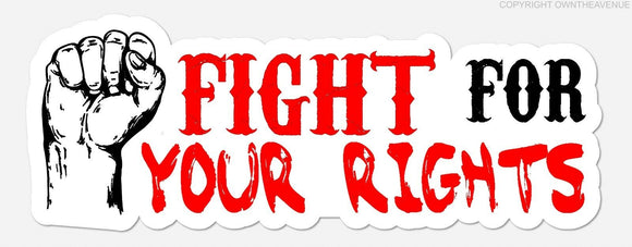 Fight For Your Rights Constitution American Freedom Protest Vinyl Sticker Decal