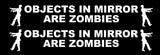 Objects In Mirror Are Zombies Joke Funny Hunting Car Vinyl Sticker Decal 5"