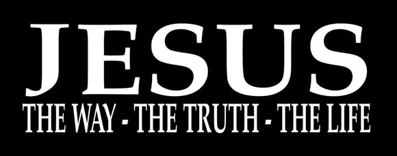 JESUS The Way The Truth The Life Christian Christ Vinyl Decal Sticker 7.75