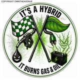 x2 It's a Hybrid Burns Gas and Oil Humor Racing Drifting Vinyl Sticker Decals 4"