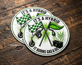x2 It's a Hybrid Burns Gas and Oil Humor Racing Drifting Vinyl Sticker Decals 4"