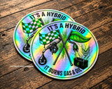 x2 It's a Hybrid Burns Gas and Oil Humor Racing Drifting Holographic Sticker Decals