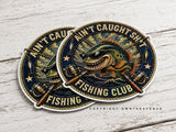 2Pcs Ain't Caught Sh* Fishing Club Humor Joke Vinyl Sticker Decals 3.75"