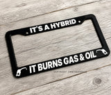 It's a Hybrid Humor Joke Racing Drifting License Plate Frame