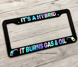 It's a Hybrid Humor Joke Racing Drifting Holographic License Plate Frame
