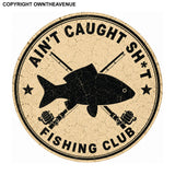 x2 Aint Caught Sh* Fishing Club Funny Car Truck Vinyl Sticker Decals 3.75" Each