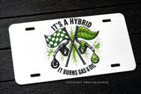 It's a Hybrid Humor Joke Racing Car Truck SUV License Plate