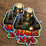 2Pcs Weld Life Welding Fabricator Holographic Sticker Decals 3.5"