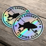 x2 Aint Caught Sh* Fishing Club Humor Car Truck Holographic Sticker Decals