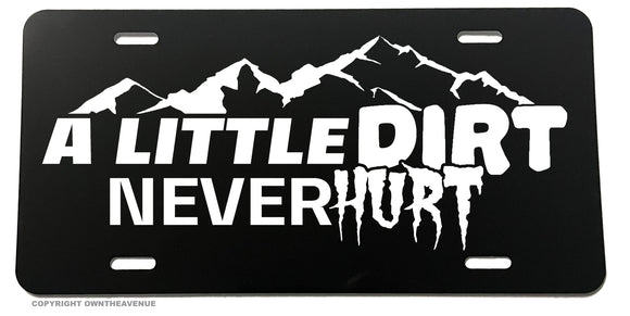 A Little Dirt Funny Joke Off Road Lifted Truck 4x4 License Auto Plate