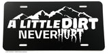 A Little Dirt Funny Joke Off Road Lifted Truck 4x4 License Auto Plate