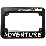 Always Seeking Adventure Hiking Camping Motorcycle License Plate Frame - OwnTheAvenue