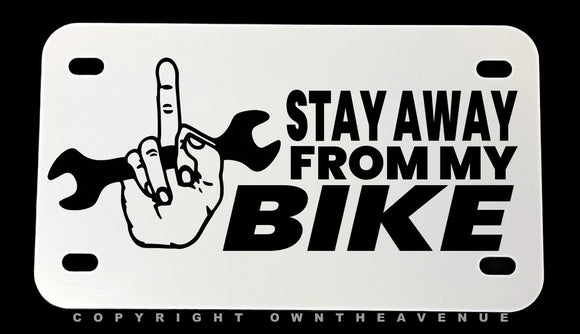 Stay Away From Bike Humor Mechanic Racing Metal Motorcycle License Plate - OwnTheAvenue