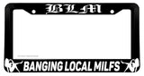 BLM Banging Local MILFS Funny Joke JDM Racing Drifting V01 License Plate Frame - OwnTheAvenue