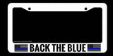 Support Police Back The Blue Car Truck Auto White License Plate Frame - OwnTheAvenue
