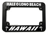 Hale O Lono Beach Hawaii HI Motorcycle License Plate Frame - OwnTheAvenue