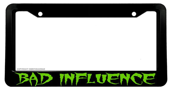 Bad Influence Hot Rod Vintage Green Racing Drifting License Plate Frame