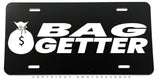 Bag Getter Humor Joke Funny Auto Metal License Plate - OwnTheAvenue