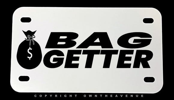 Bag Getter Humor Joke Funny Motorcycle Metal License Plate