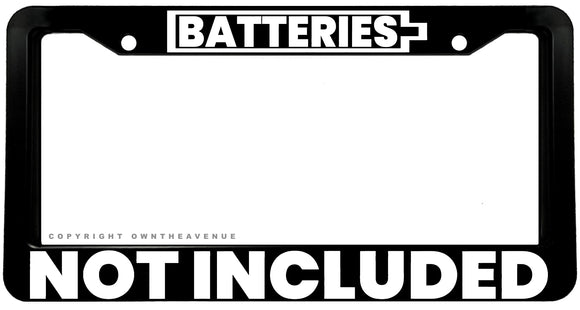 Batteries Not Included Humor Joke EV Black License Plate Frame - OwnTheAvenue