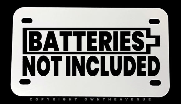 Batteries Not Included Humor Joke EV Motorcycle Metal License Plate
