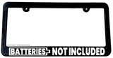 Batteries Not Included Humor Joke EV Slim License Plate Frame - OwnTheAvenue