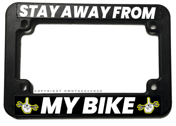 Stay Away From My Bike Humor Racing Mechanic Motorcycle License Plate Frame
