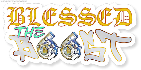 Blessed The Boost Turbo Funny Joke JDM Drifting 4x4 Vinyl Sticker Decal 6