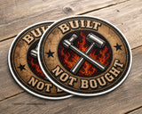 Built Not Bought Vinyl Decal Sticker 2 Pack