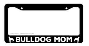 Bulldog Mom Car Truck License Plate Frame
