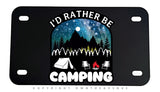 I'd Rather Be Camping Motorcycle Metal License Plate - OwnTheAvenue