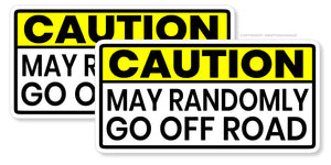x2 May Randomly Go Off Road Funny Humor Car Truck Vinyl Decal Stickers 3.5" - OwnTheAvenue
