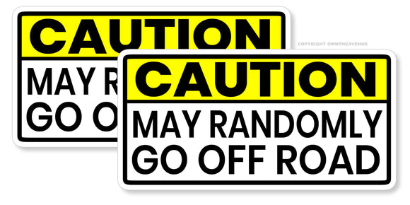x2 May Randomly Go Off Road Funny Humor Car Truck Vinyl Decal Stickers 3.5
