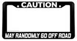 May Randomly Go Off Road Funny Joke Humor Lifted Truck License Plate Frame - OwnTheAvenue