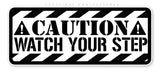 x5 Watch Your Step Caution Warning Safety Garage Stairs Patio Sticker Decals 3" - OwnTheAvenue