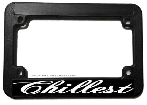 Chillest Humor Joke Motorcycle License Plate Frame