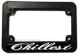 Chillest Humor Joke Motorcycle License Plate Frame