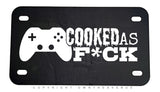 Cooked As F Humor Joke Gamer Motorcycle Metal License Plate - OwnTheAvenue