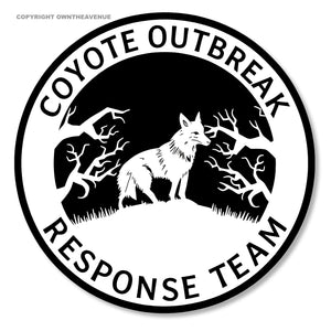 Coyote Outbreak Response Team Funny Joke Hiking Camping Vinyl Sticker 4"