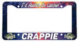 I'd Rather Be Catchin' Crappie Fish Fishing Metal License Plate Frame - OwnTheAvenue