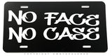 No Face No Case Racing JDM Drifting Joke Metal License Plate - OwnTheAvenue