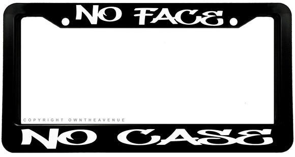 No Face No Case Joke JDM Drifting Racing V01 License Plate Frame - OwnTheAvenue
